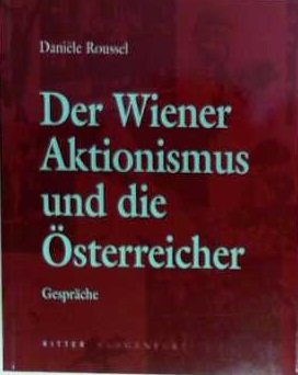 Der Wiener Aktionismus und die Österreicher: Gespräche Professional & Reference Books