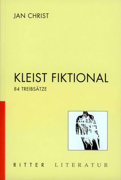 Kleist fiktional: 84 Treibsätze Contemporary literature