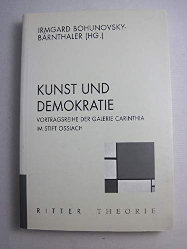 Kunst und Demokratie: Vortragsreihe der Galerie Carinthia im Stift Ossiach vom 22. bis 24. Juli 1999 Film, Art & Culture