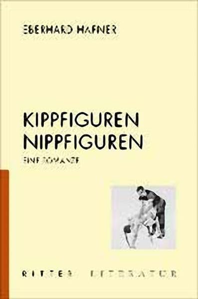 Kippfiguren - Nippfiguren: Eine Romanze (Literatur) Contemporary literature
