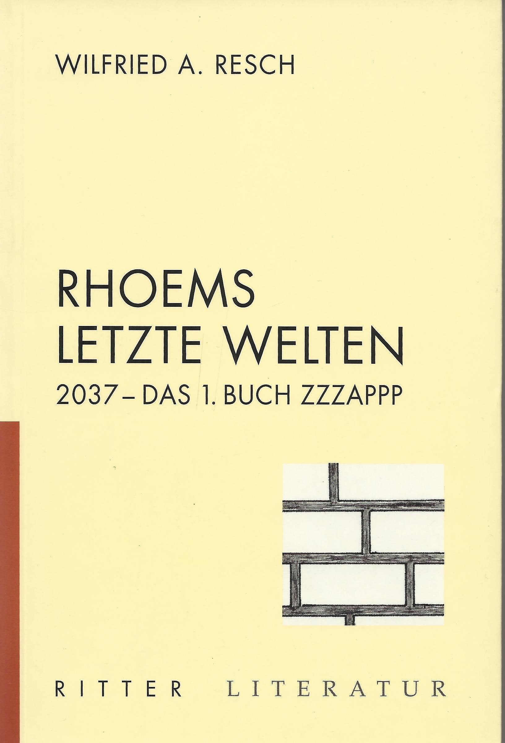 Rhoems letzte Welten: 2037 - Das 1. Buch ZZZAPPP (Literatur) Contemporary literature