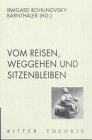 Vom Reisen, Weggehen und Sitzenbleiben: Vortragsreihe der Galerie Carinthia im Stift Ossiach vom 19. bis 21. Juli 2001 Law