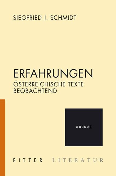 Erfahrungen. Österreichische Texte beobachtend Media & Communication