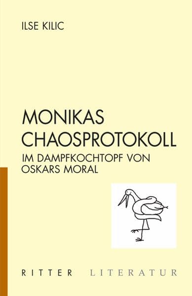 Monikas Chaosprotokol: Im Dampfkochtopf von Oskars Moral Contemporary literature