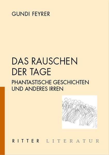 Das Rauschen der Tage: Phantastische Geschichten und anderes Irren Contemporary literature