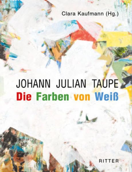 Johann Julian Taupe. Die Farben von Weiß Film, Art & Culture