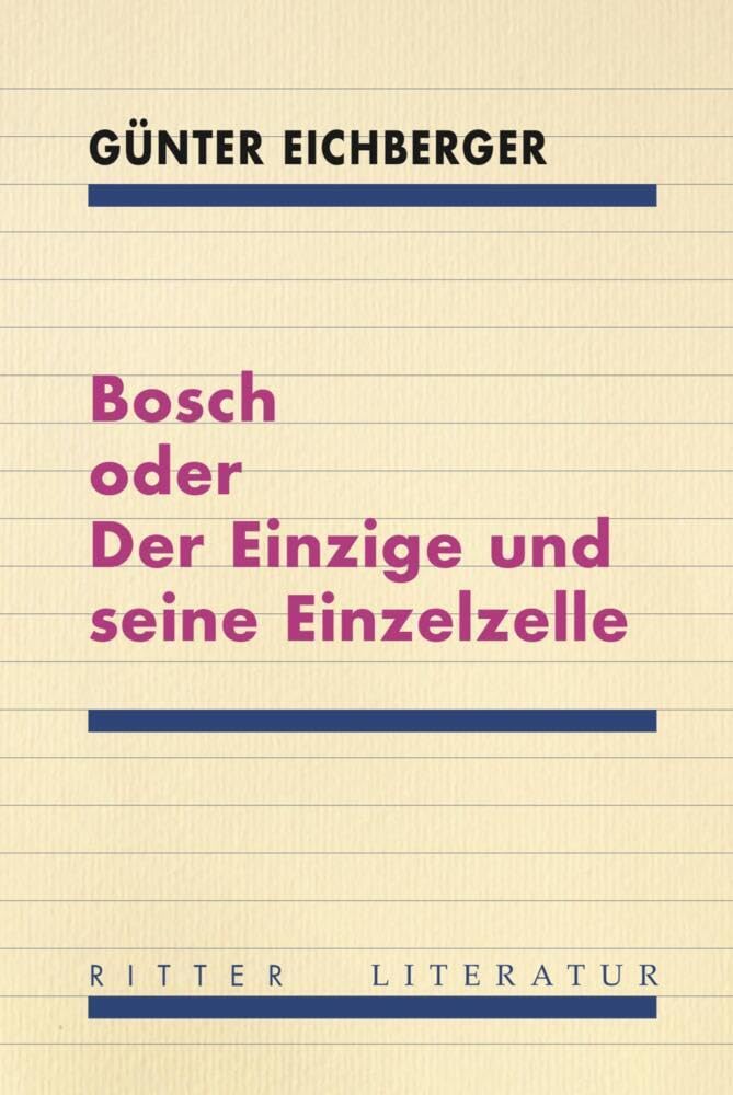 Bosch oder Der Einzige und seine Einzelzelle Contemporary literature Books