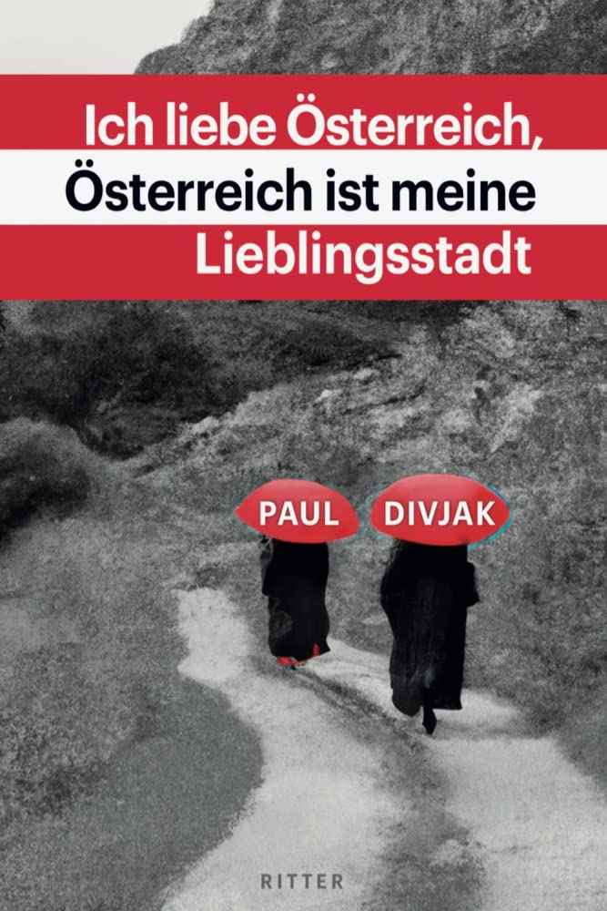 Ich liebe Österreich, Österreich ist meine Lieblingsstadt: Mit einem Essay von Franzobel Contemporary literature Books