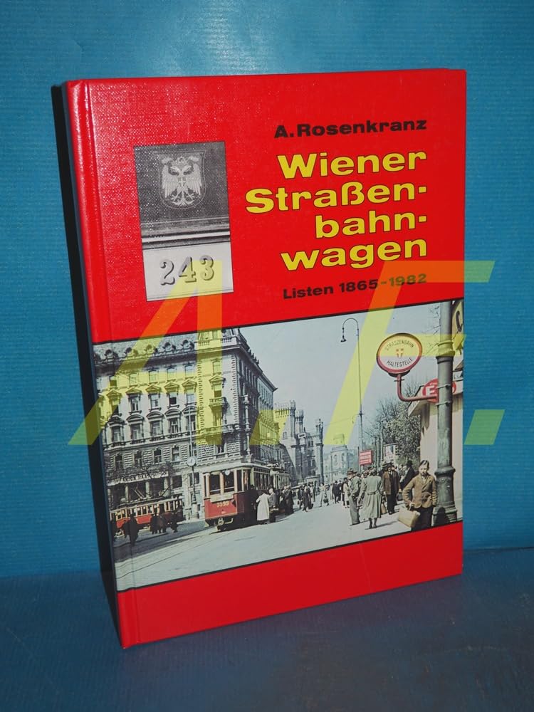 Wiener Straßenbahnwagen, in 2 Bdn.: Listen 1865-1982; Technik u. Fotos Books
