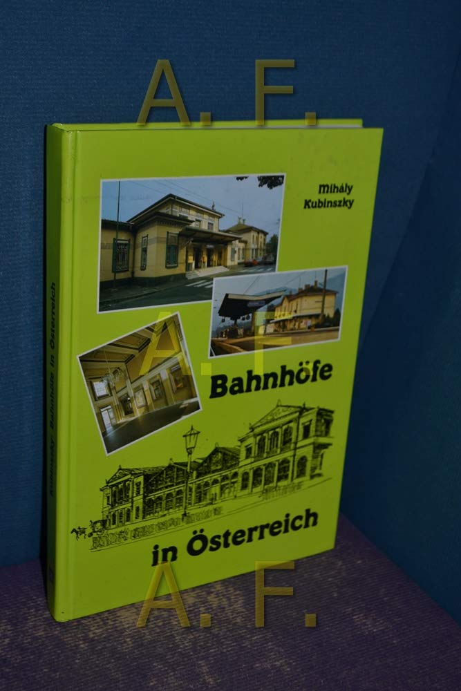 Bahnhöfe in Österreich: Architektur und Geschichte Architecture