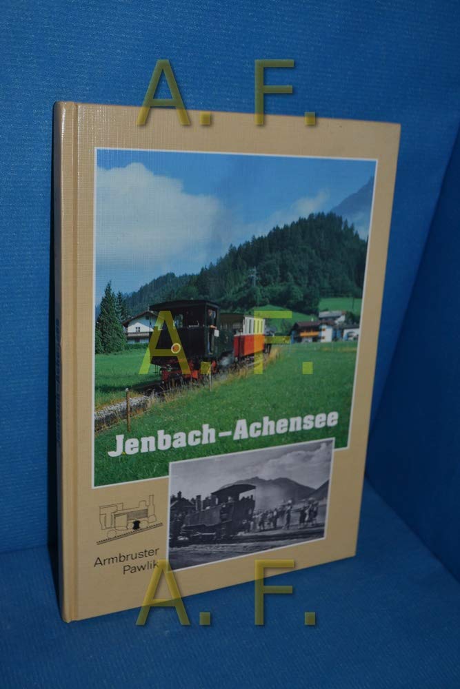 Jenbach - Achensee: Die Tiroler Zahnradbahn Business & Technology