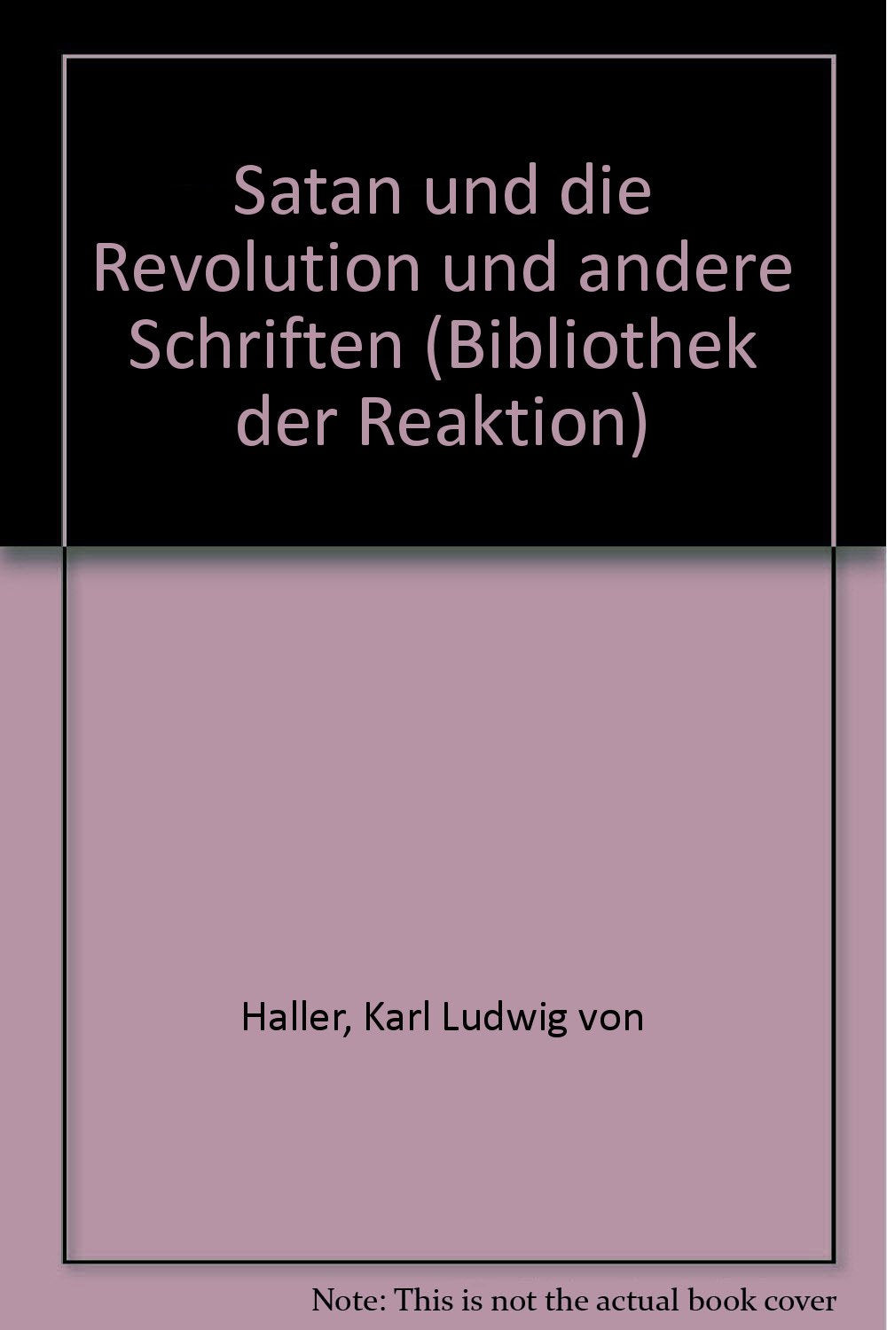 Satan und die Revolution: Und andere Schriften Law