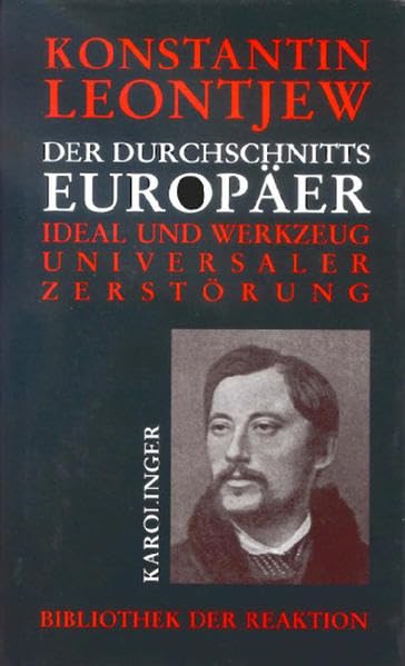 Der Durchschnitts-Europäer. Ideal und Werkzeug universaler Zerstörung Law