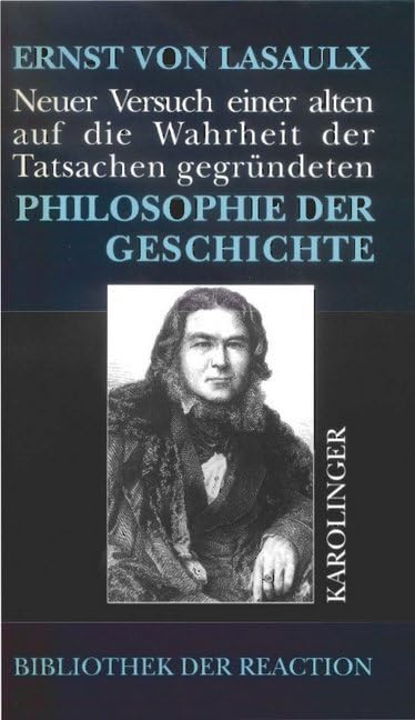 Neuer Versuch einer alten, auf die Wahrheit der Tatsachen gegründeten Philosophie der Geschichte book