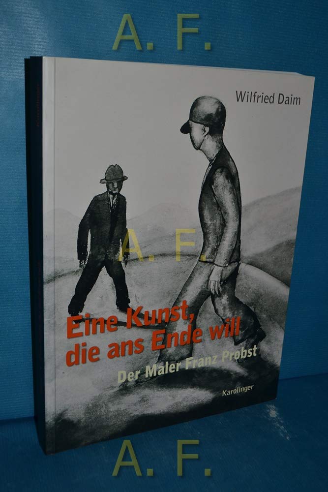 Eine Kunst die ans Ende will: Der Maler Franz Probst Film, Art & Culture