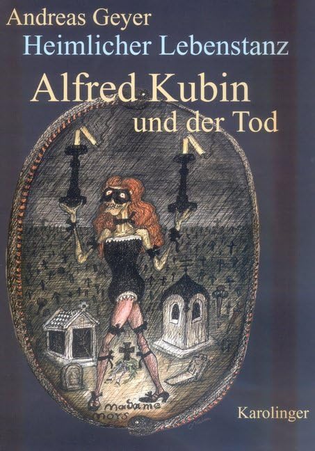 Der heimliche Lebenstanz: Alfred Kubin und der Tod Film, Art & Culture