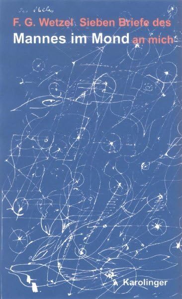 Sieben Briefe des Mannes im Mond an mich Essays & Short Stories
