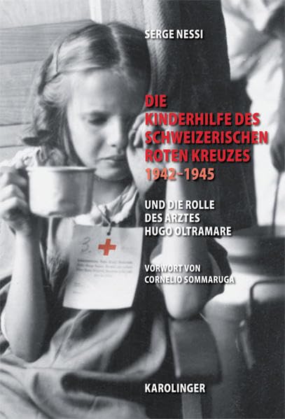 Die Kinderhilfe des Schweizerischen Roten Kreuzes 1942-1945 und die Rolle des Arztes Hugo Oltramare Film, Art & Culture