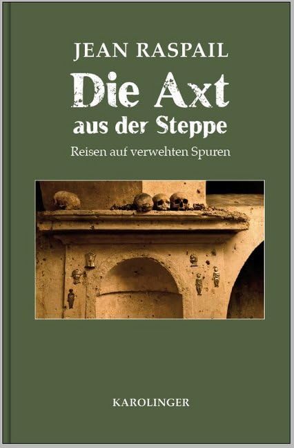 Die Axt aus der Steppe: Reisen auf verwehten Spuren Contemporary literature