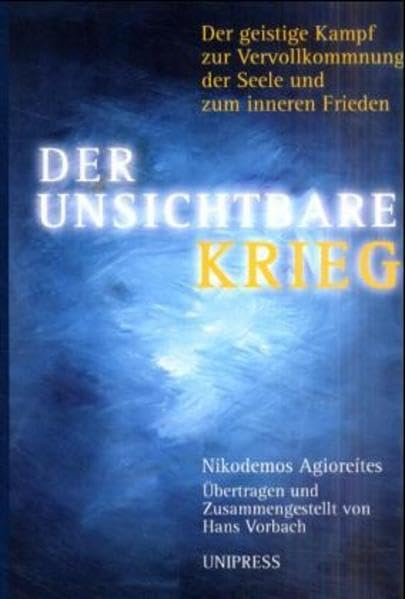 Der Unsichtbare Krieg: Der geistige Kampf zur Vervollkommung der Seele und zum inneren Frieden Memories
