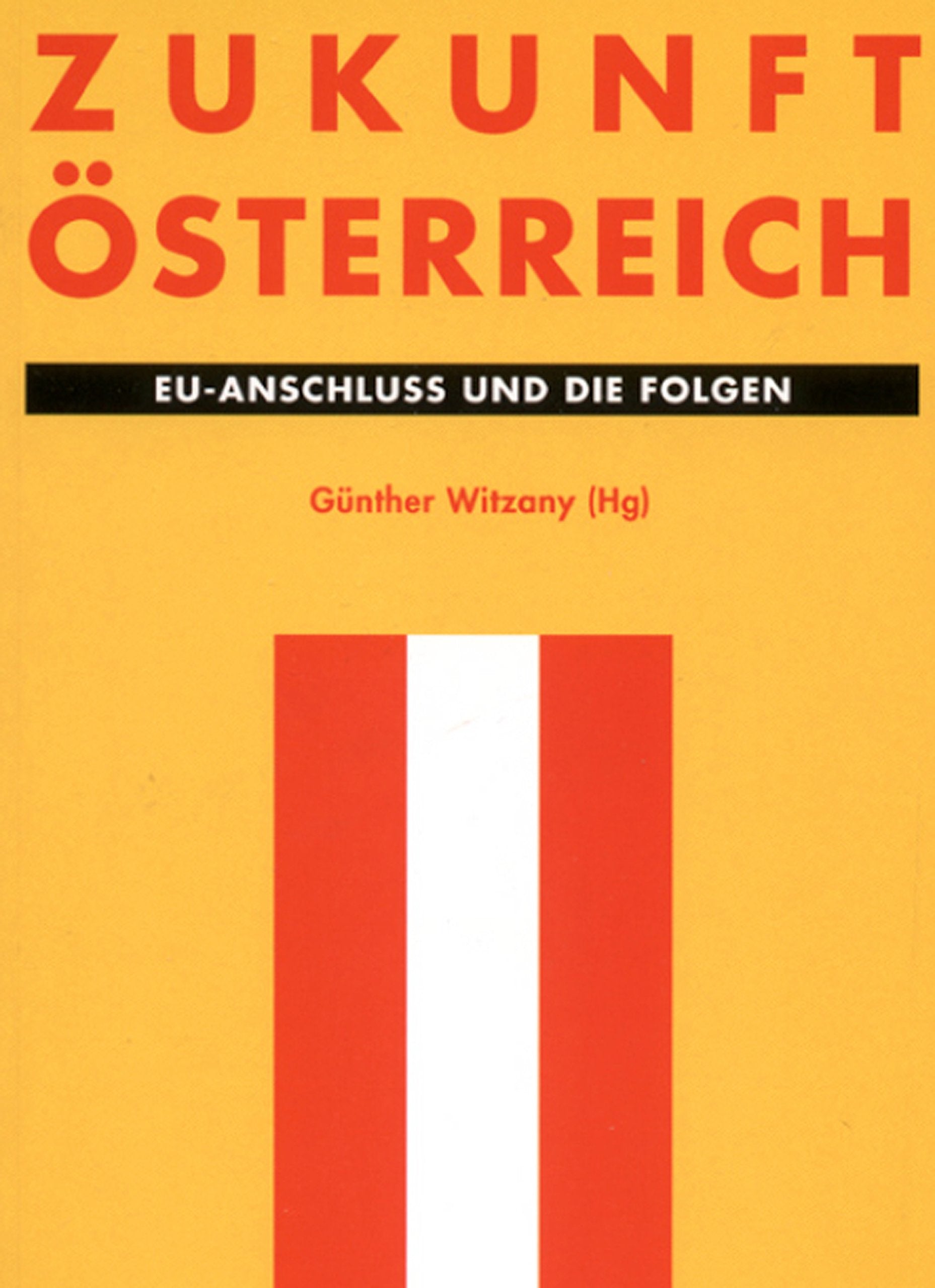 Zukunft Österreich: EU-Anschluss und die Folgen Politics & History