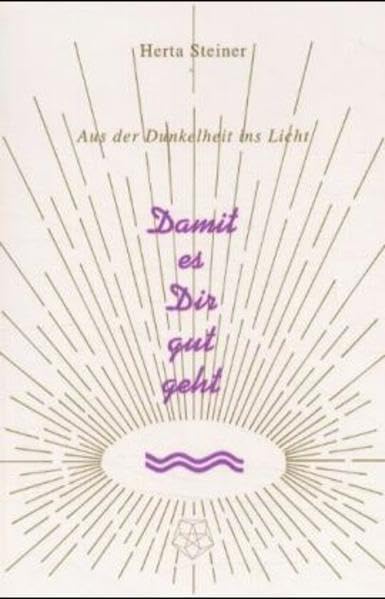 Damit es Dir gut geht: Aus der Dunkelheit ins Licht Poetry