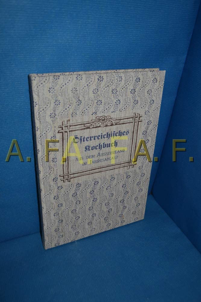 Österreichisches Kochbuch. Aus dem Ausseerland im Jahresablauf Books