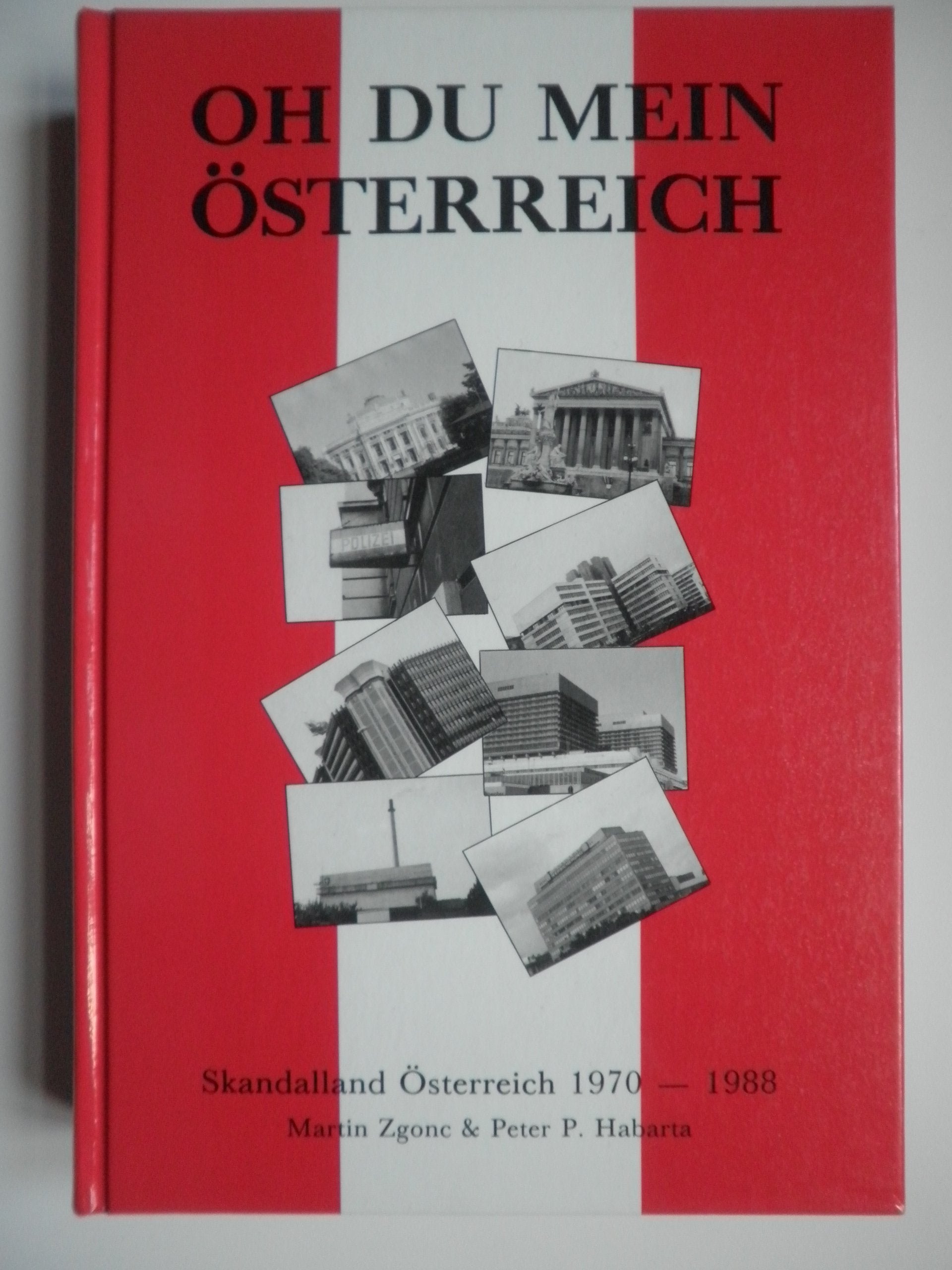 Oh du mein Österreich: Skandalland Österreich 1970-1988 Books