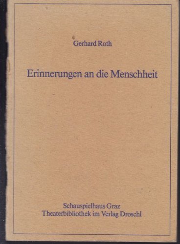 Erinnerungen an die Menschheit (Theater Bibliothek) Drama