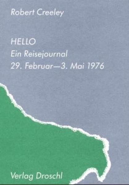 Hello: Ein Reisejournal. 29. Februar - 3. Mai 1976. Engl. /Dt. Contemporary literature
