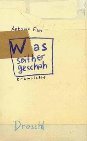 Was seither geschah: Dramolette, Band 2 Drama