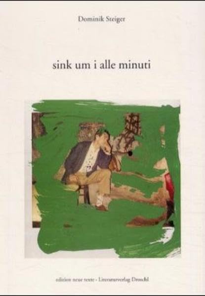 Sink um i alle minuti: Nachw. v. Thomas Eder (edition neue texte) Contemporary literature
