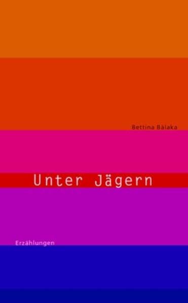 Unter Jägern. Erzählungen Contemporary literature