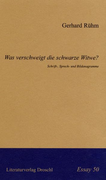 Was verschweigt die schwarze Witwe?: Schrift-, Sprech- und Bildanagramme (Essays) Contemporary literature
