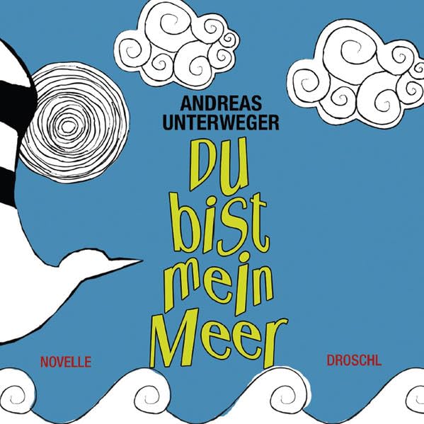 Du bist mein Meer: Novelle (in 3 x 77 Bildern) Contemporary literature
