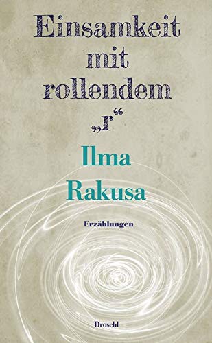 Einsamkeit mit rollendem "r": Erzählungen Essays & Short Stories