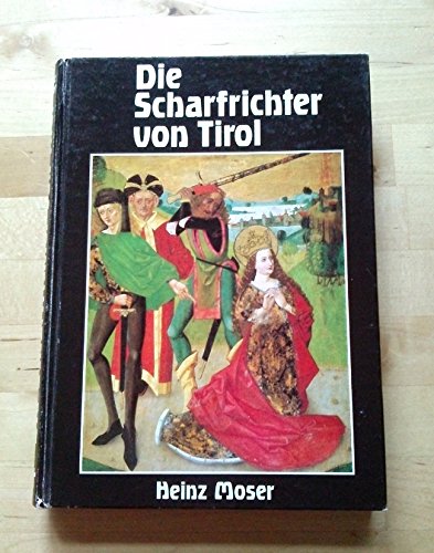 Die Scharfrichter von Tirol. Beitrag zur Geschichte des Strafvollzuges in Tirol von 1497-1787 Law