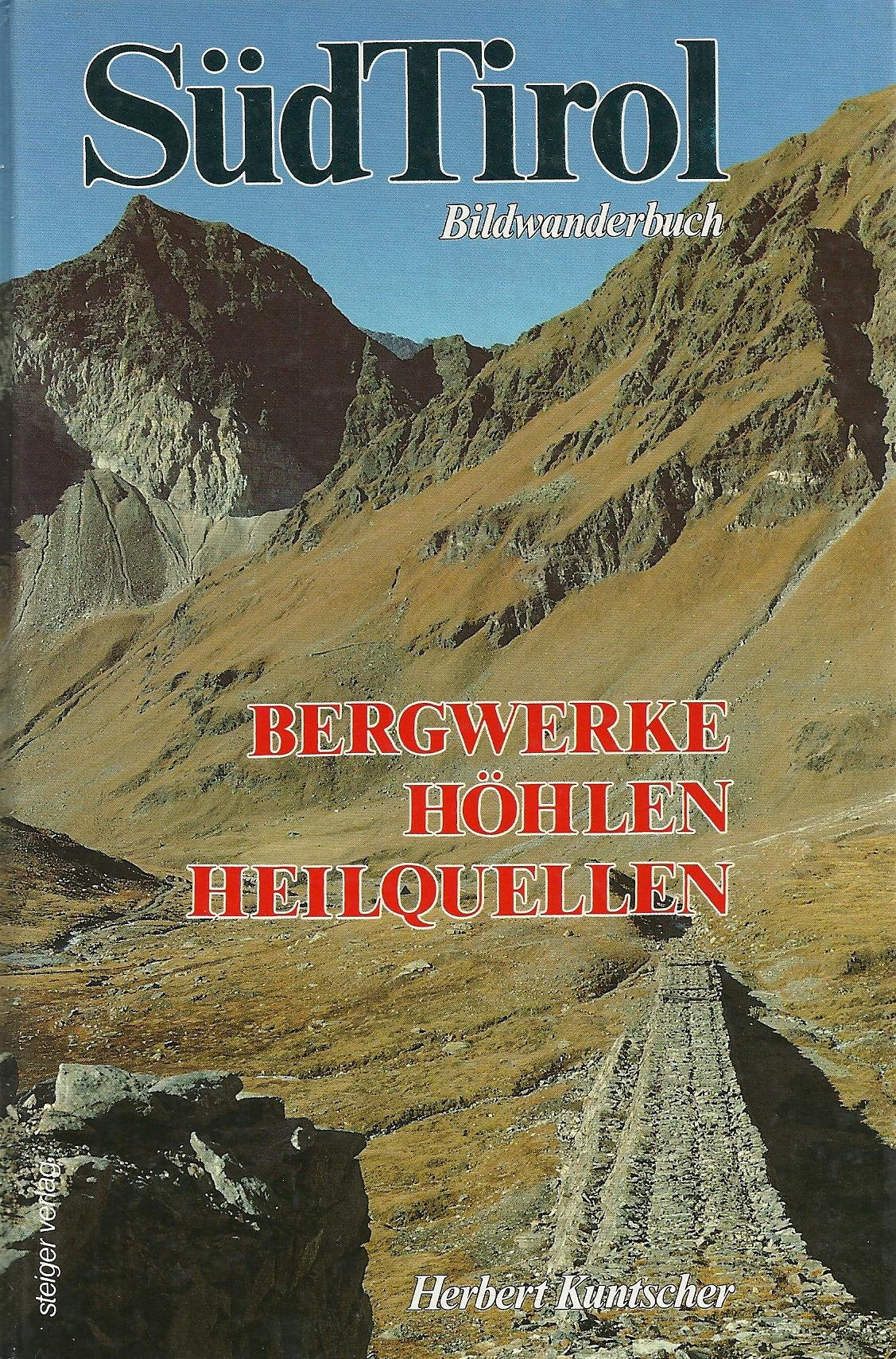 Südtirol (Bergwerke, Höhlen, Heilquellen, Band 2) Books