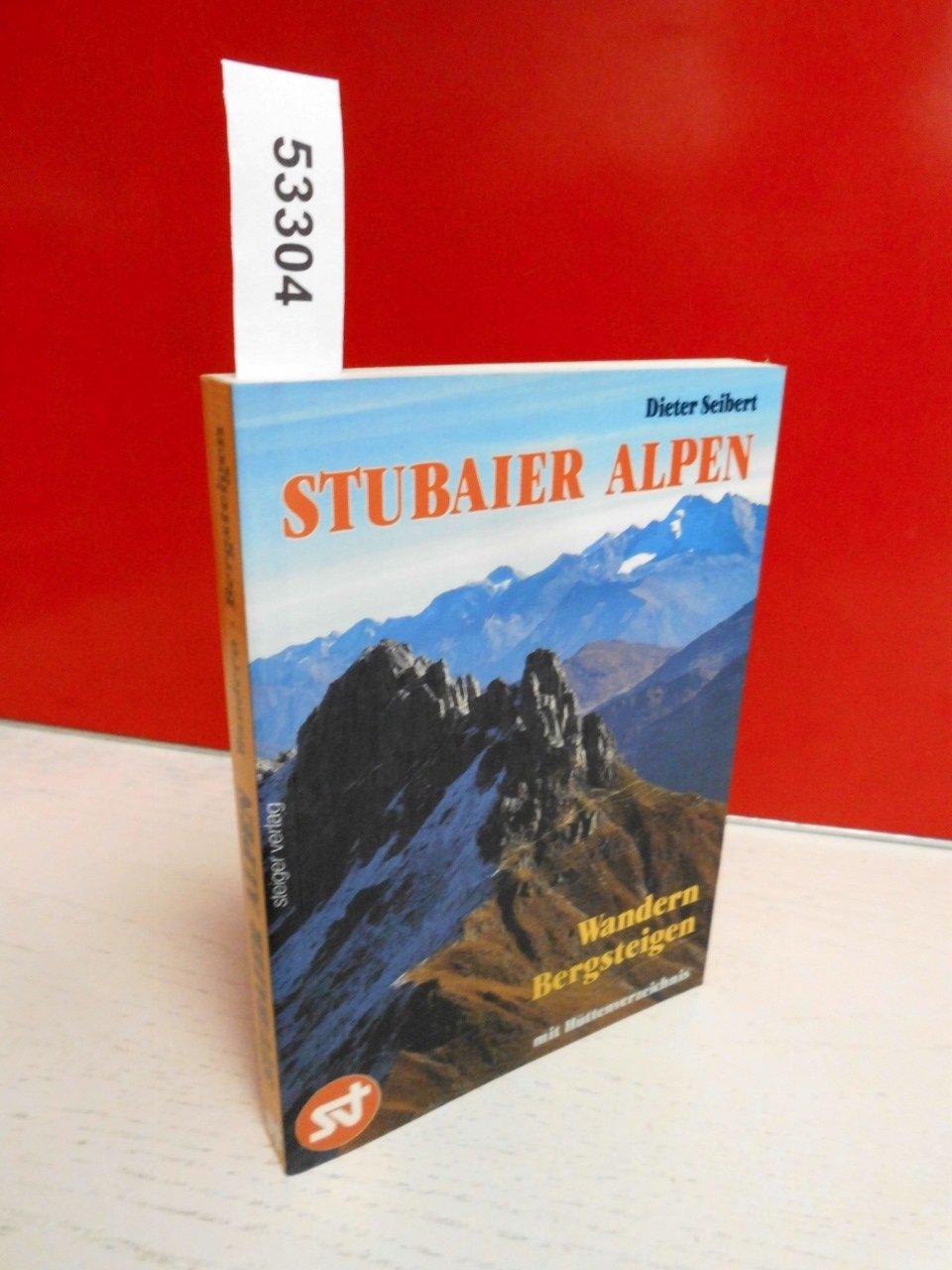 Stubaier Alpen: Wandern Bergsteigen mit Hüttenverzeichnis Leisure & Fun
