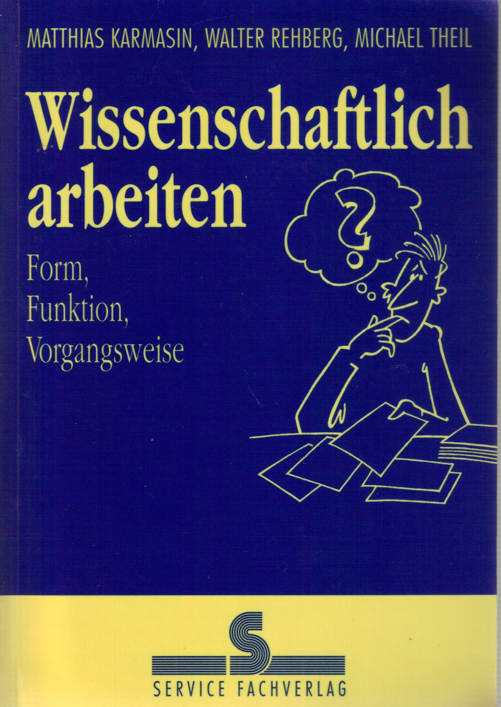 Product Image: Wissenschaftlich arbeiten. Form, Funktion, Vorgangsweise