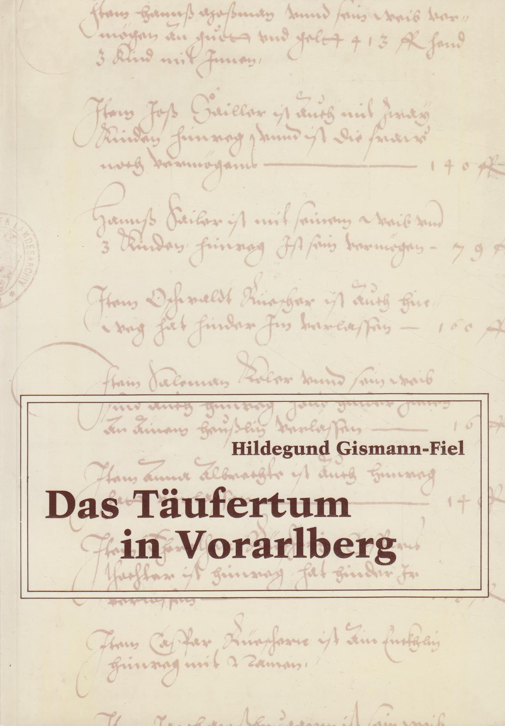 Das Täufertum in Vorarlberg Books