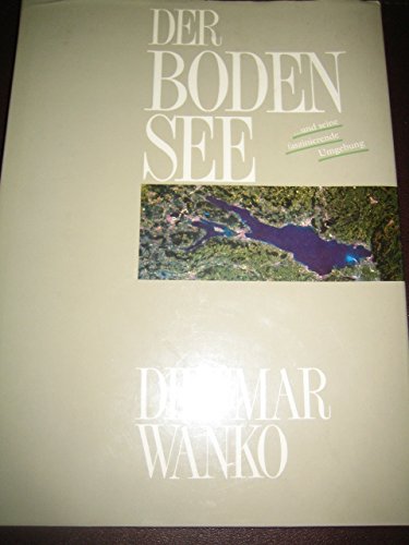 Der Bodensee und seine faszinierende Umgebung - Wanko, Dietmar book