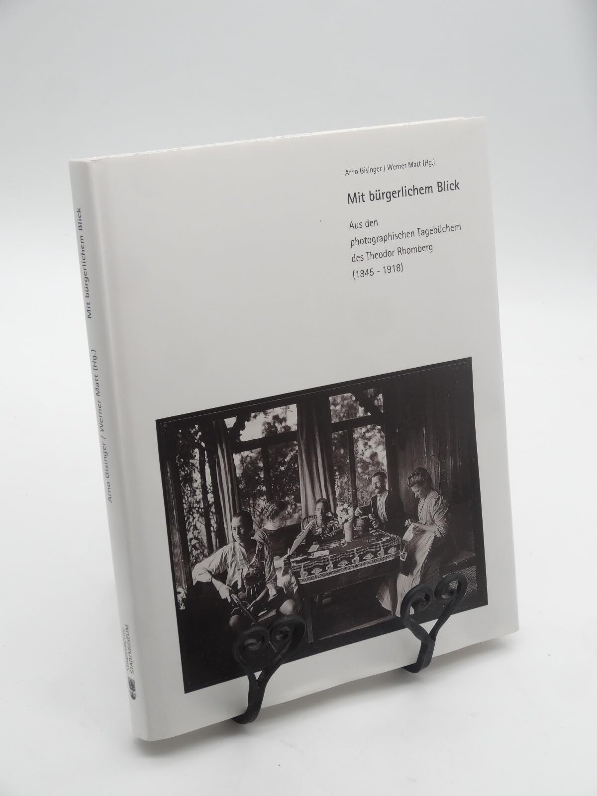 Mit bürgerlichem Blick: Aus den photographischen Tagebüchern des Theodor Rhomberg (1845-1918) Books
