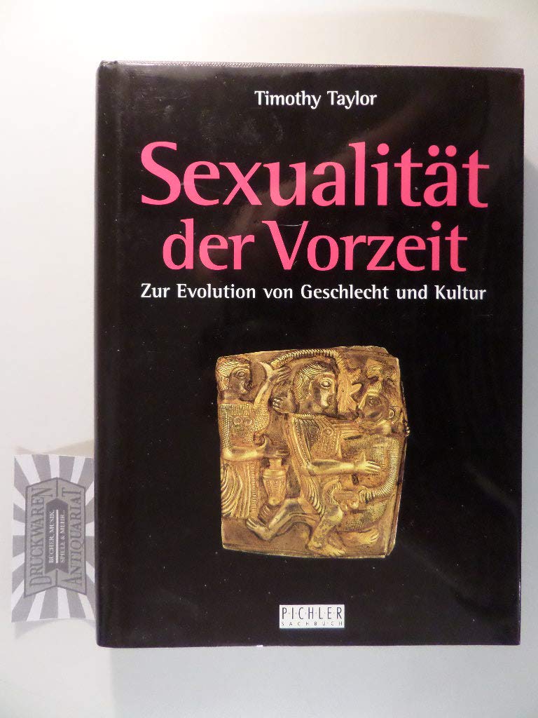 Sexualität der Vorzeit. Zur Evolution von Geschlecht und Kultur Books