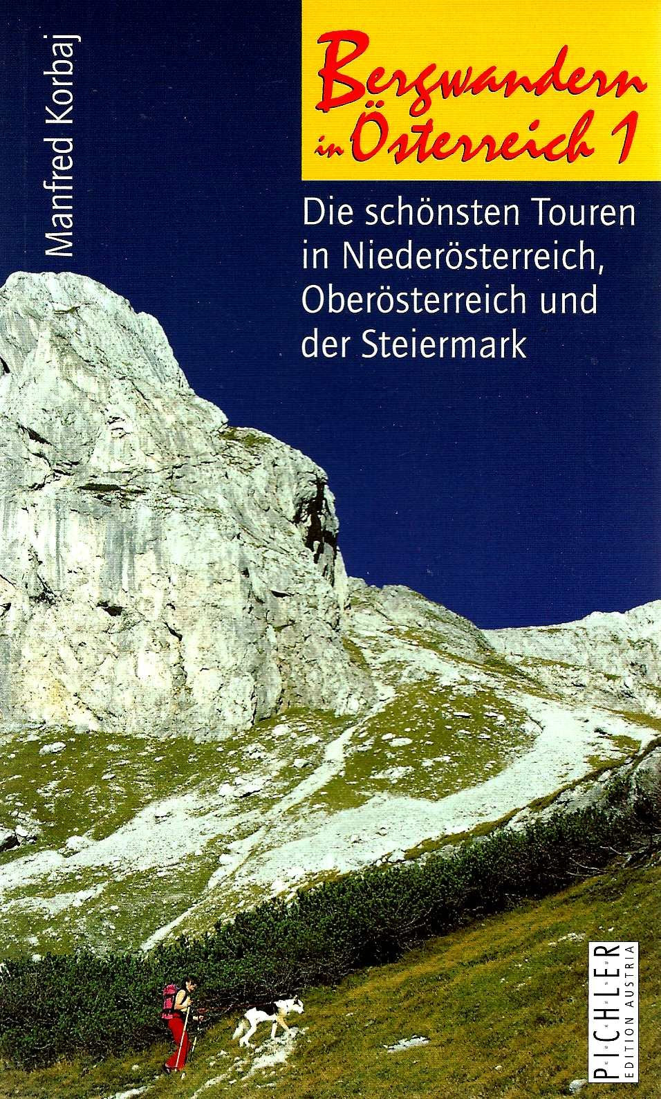 Bergwandern in Österreich, Bd.1, Die schönsten Touren in Niederösterreich, Oberösterreich und der Steiermark Travel Books