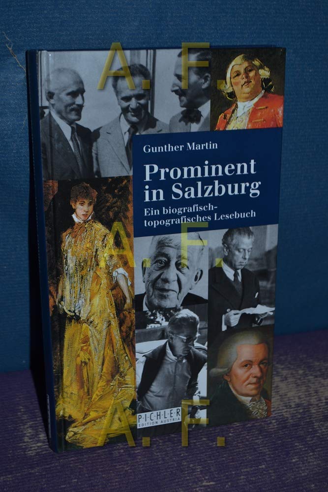 Prominent in Salzburg. Ein biografisch-topografisches Lesebuch Memories