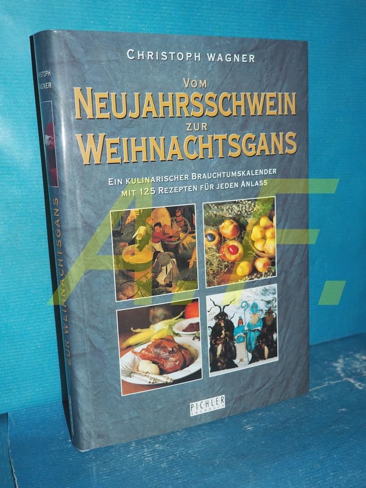 Vom Neujahrsschwein zur Weihnachtsgans Cooking & Enjoying