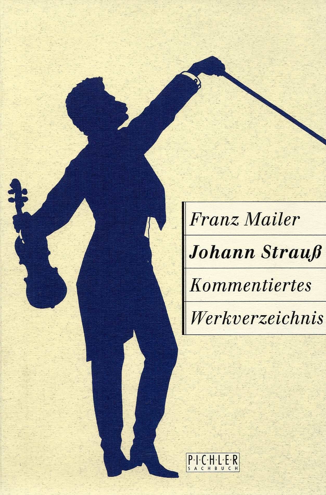 Johann Strauss. Kommentiertes Werkverzeichnis Arts & Music