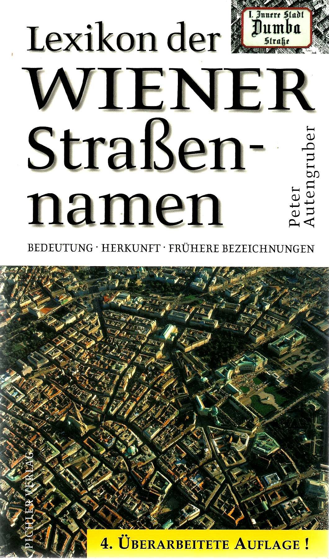 Lexikon der Wiener Straßennamen. Bedeutung, Herkunft, frühere Bezeichnungen General education