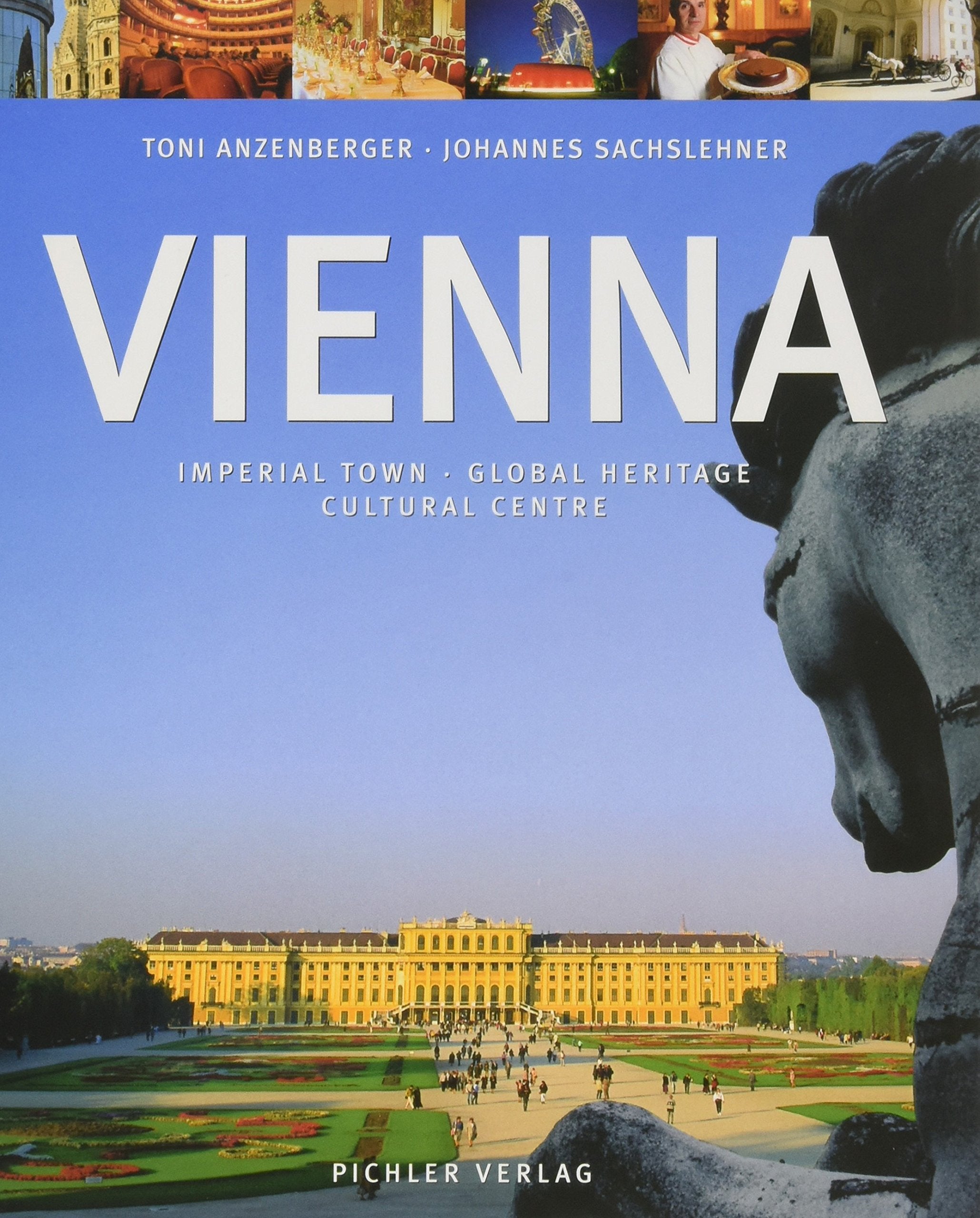 Vienna, Engl. ed.: Imperial Town, Global Heritage, Cultural Centre Travel